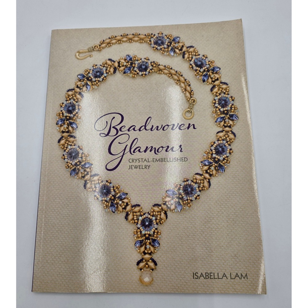 Beadwoven Glamour Crystal-Embellished Jewelry Isabella Lam Beading Book 2019